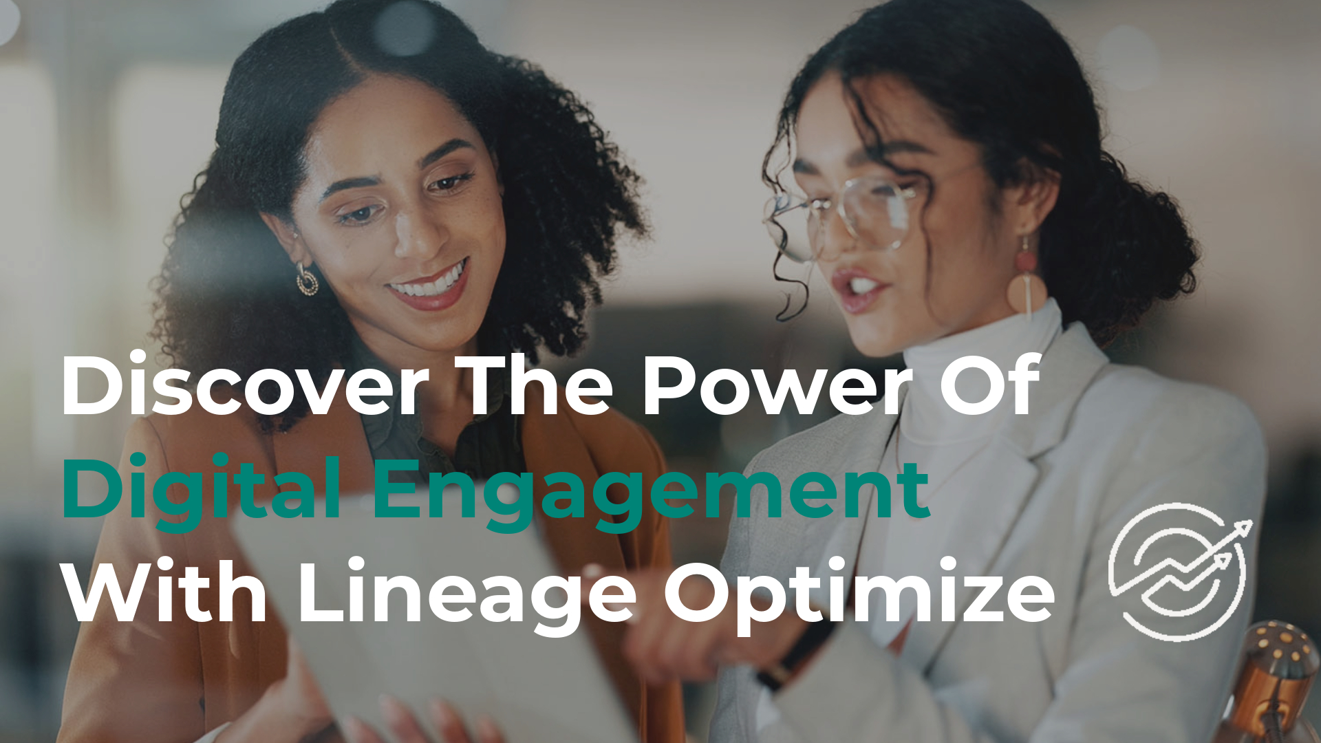Discover the power of digital engagement with Lineage Optimize
